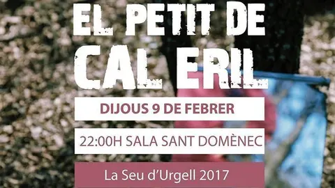 CARTELL BAIXA RES el petit de cal erilWEB