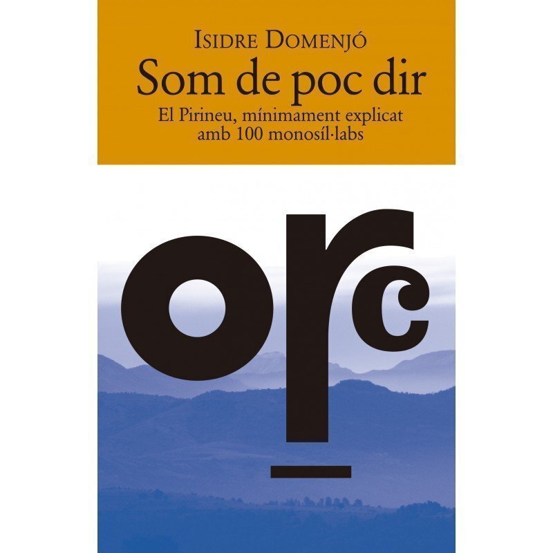som-de-poc-dir-el-pirineu-minimament-explicat-amb-100-monosillabs